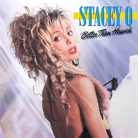 Stacey Q/Better Than Heaven .